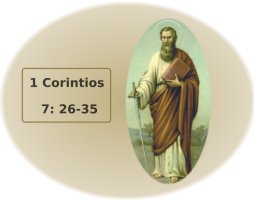Consejo de San Pablo, 1Corintios 7:26-35
